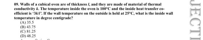 Solved 09. Walls of a cubical oven are of thickness \\( l | Chegg.com