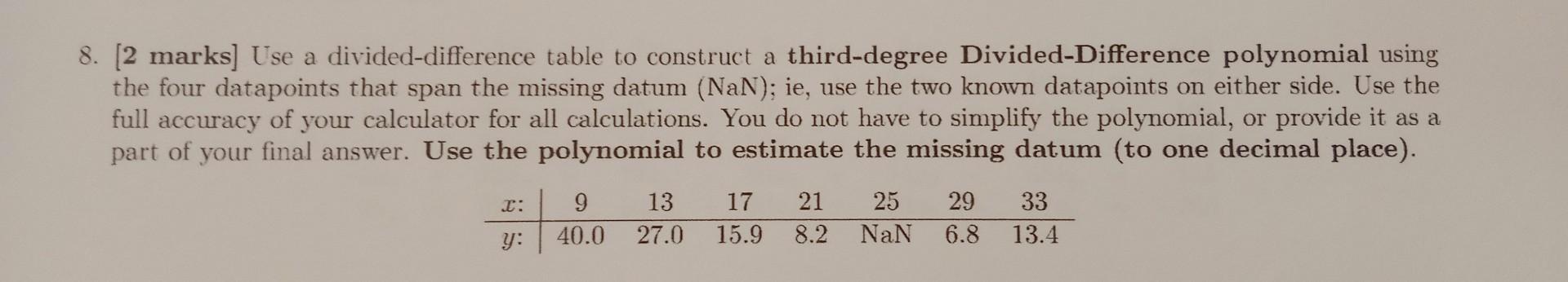 Solved 8. [2 marks] Use a divided-difference table to | Chegg.com
