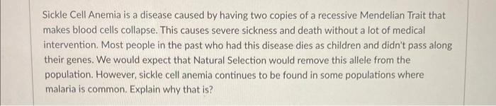 Solved Sickle Cell Anemia is a disease caused by having two | Chegg.com