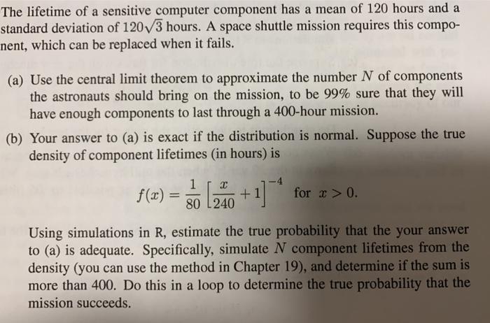 Solved The lifetime of a sensitive computer component has a | Chegg.com