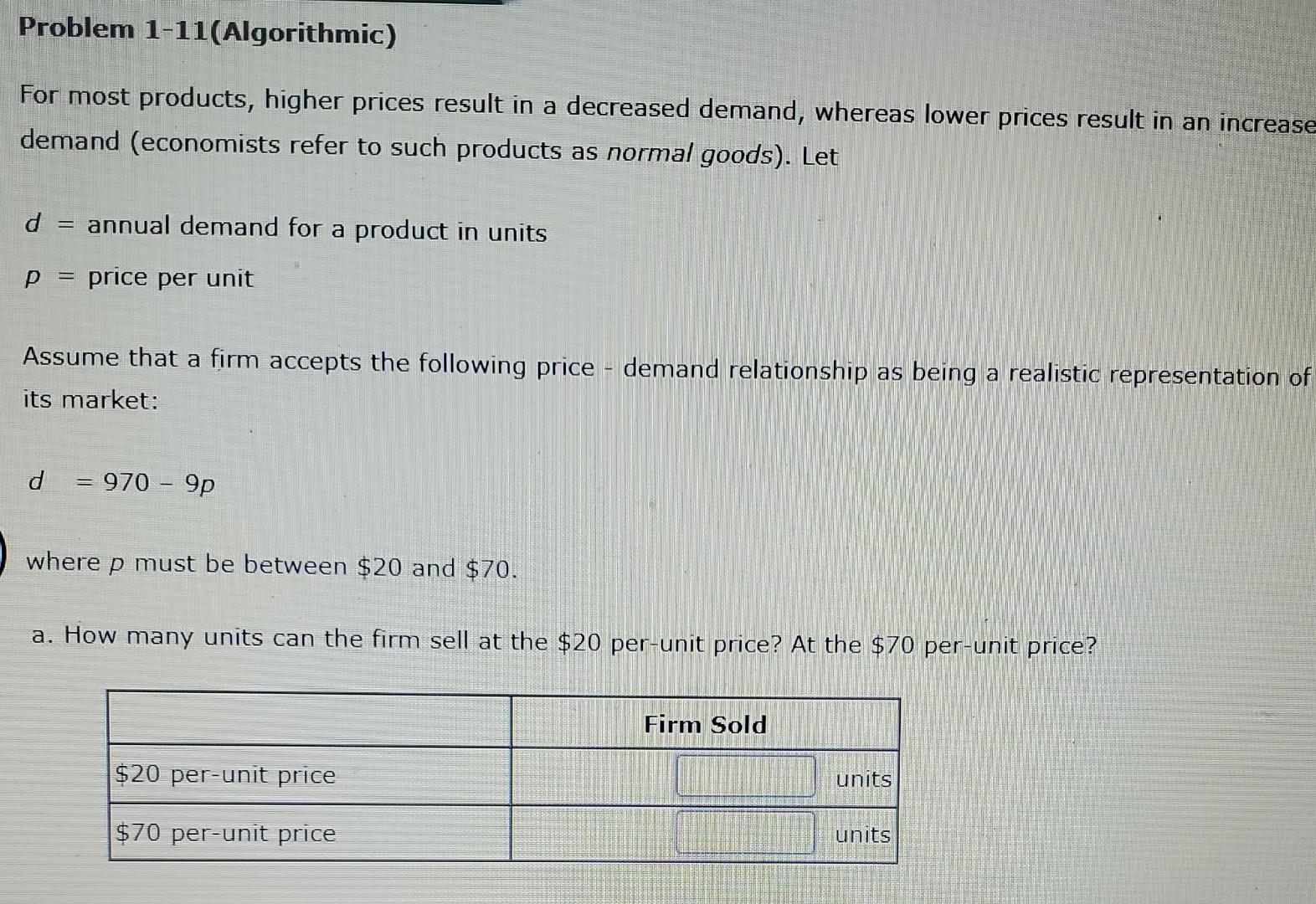 Solved For most products, higher prices result in a | Chegg.com