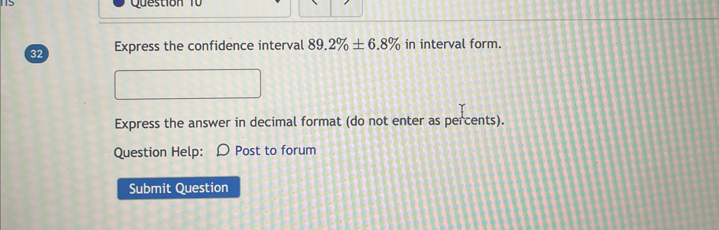 Solved 32Express the confidence interval 89.2%+-6.8% ﻿in | Chegg.com