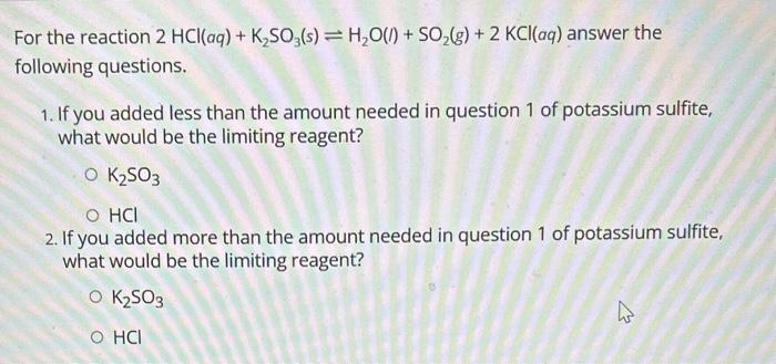 Solved For the reaction 2HCl(aq)+K2SO3( | Chegg.com