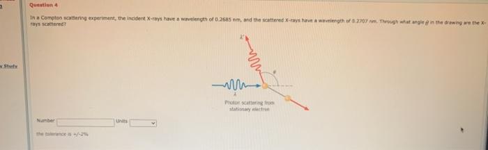 Solved a Question In a Compton scattering experiment, the | Chegg.com