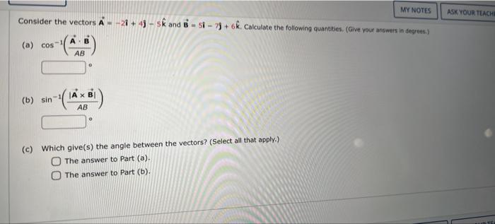 Solved Consider The Vectors A−2i4j−5k And B5i−7j6k 8258