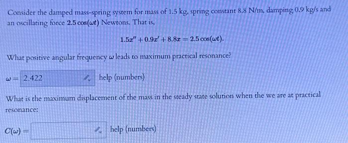 Solved Consider the damped mass-spring system for mass of | Chegg.com
