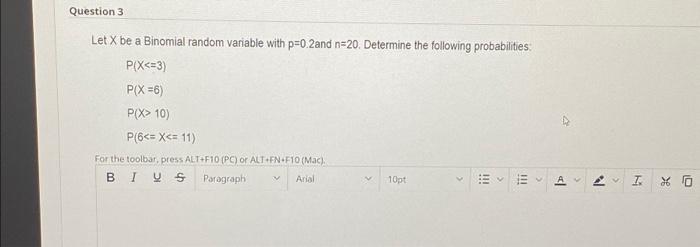 Solved Question 3 Let X be a Binomial random variable with | Chegg.com