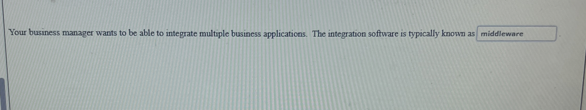Solved Your business manager wants to be able to integrate | Chegg.com