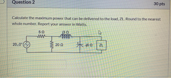 Solved Question 2 30 pts Calculate the maximum power that | Chegg.com