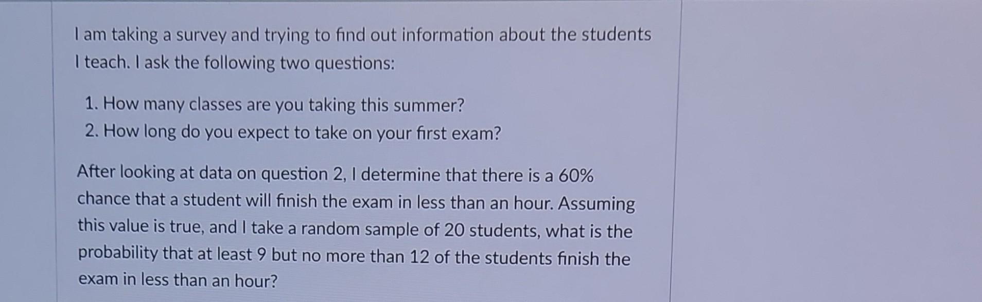 Solved I Am Taking A Survey And Trying To Find Out | Chegg.com