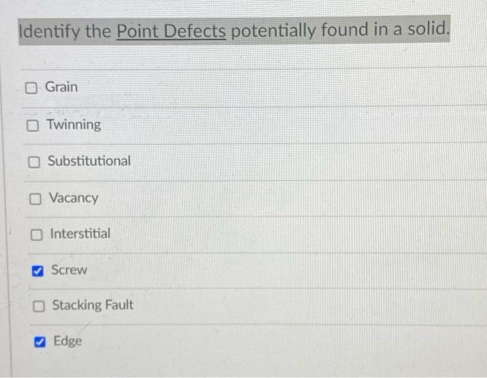 Solved Identify the Point Defects potentially found in a | Chegg.com