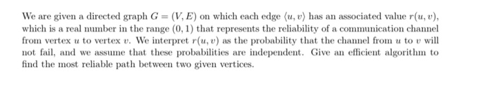 Solved We are given a directed graph G = (V, E) on which | Chegg.com