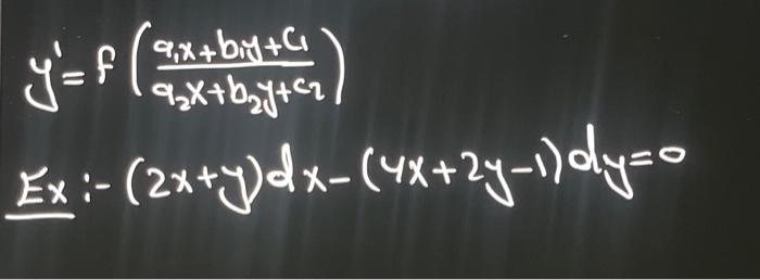 Solved Y′ F A2x B2y C2a1x B1y C1 Ex − 2x Y Dx− 4x 2y−1 Dy 0