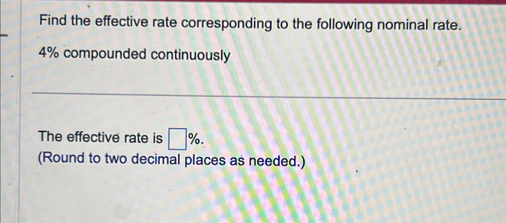 Solved Find the effective rate corresponding to the | Chegg.com
