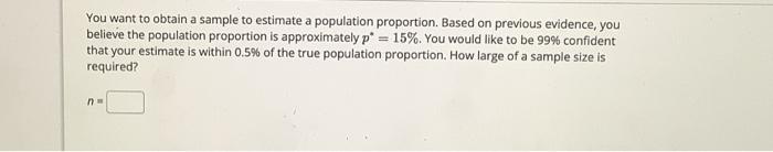 Solved You want to obtain a sample to estimate a population | Chegg.com
