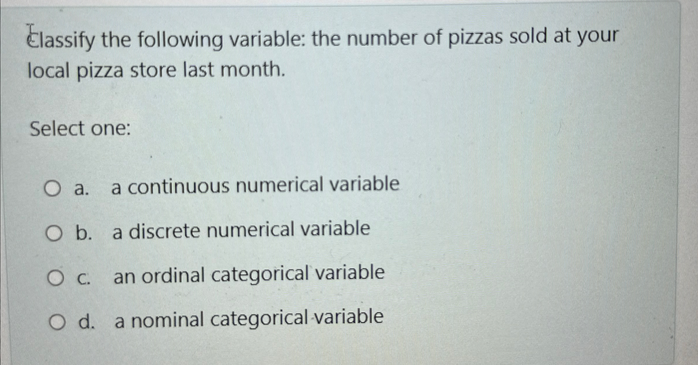 Solved Elassify the following variable: the number of pizzas | Chegg.com