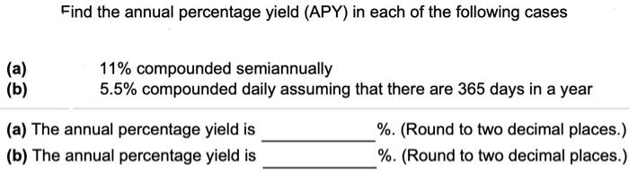 Solved Find the annual percentage yield (APY) in each of the | Chegg.com