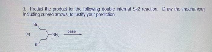 Solved 3. Predict the product for the following double | Chegg.com