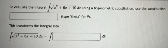 Solved To evaluate the integrat ſv? + 6x + 10 dx using a | Chegg.com
