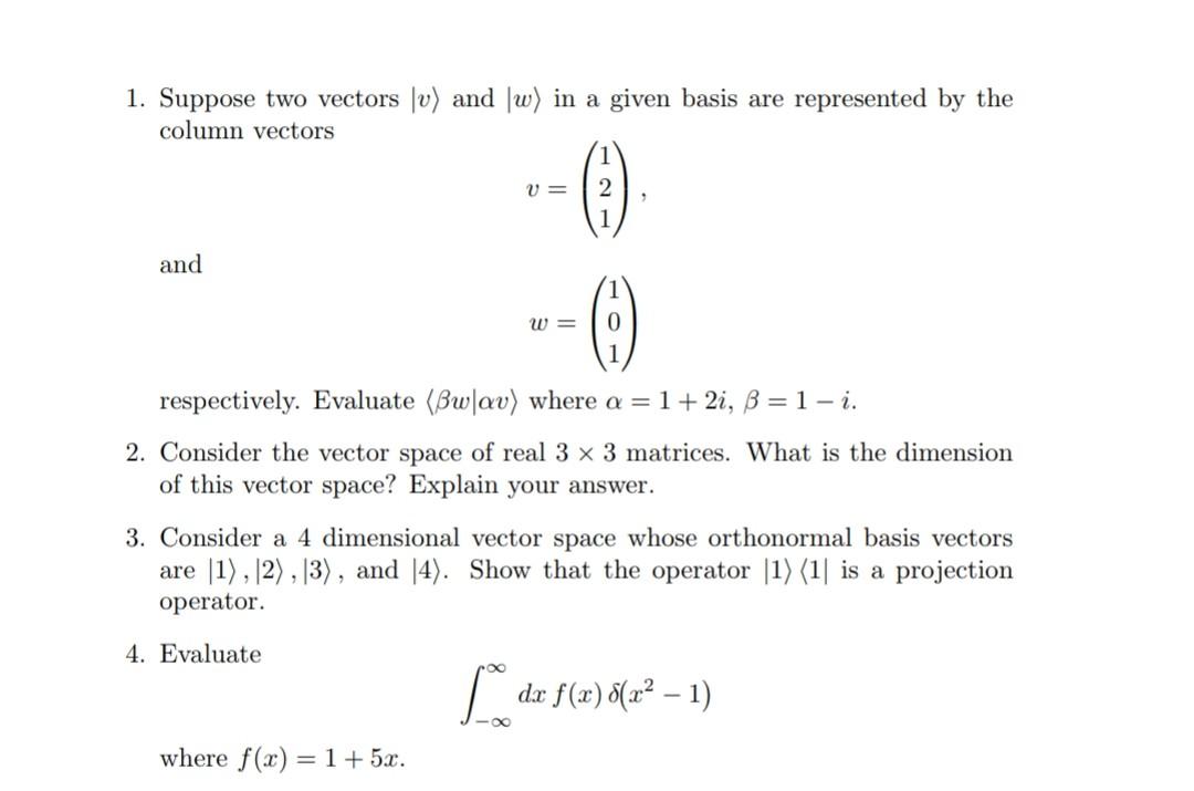 Solved 1. Suppose two vectors v rangle and Chegg