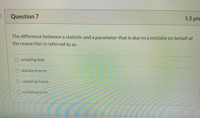 Solved Question 7 1.5 pts The difference between a statistic | Chegg.com