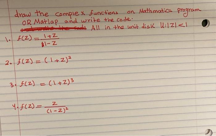 Solved on Mathmatica program draw the complex functions OR | Chegg.com