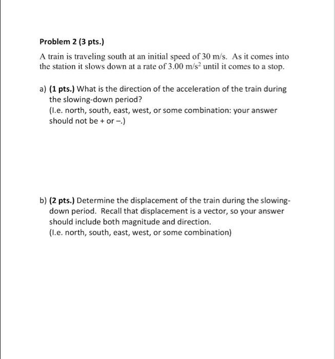 Solved Problem 2 (3 pts.) A train is traveling south at an | Chegg.com
