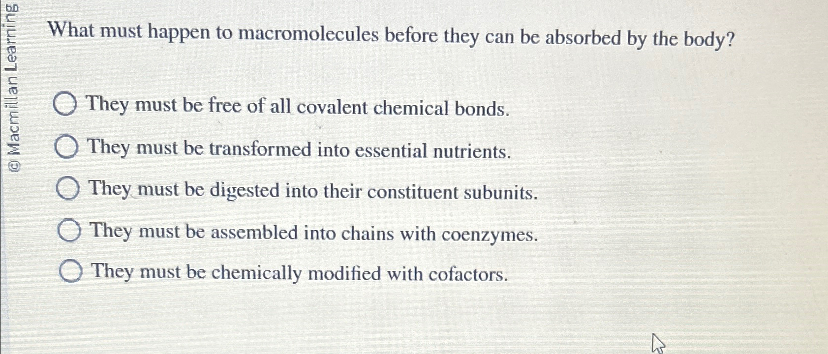 Solved What Must Happen To Macromolecules Before They Can Be | Chegg.com