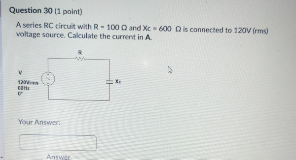 Solved Question 29 (1 point) A 120 V (rms) source is | Chegg.com