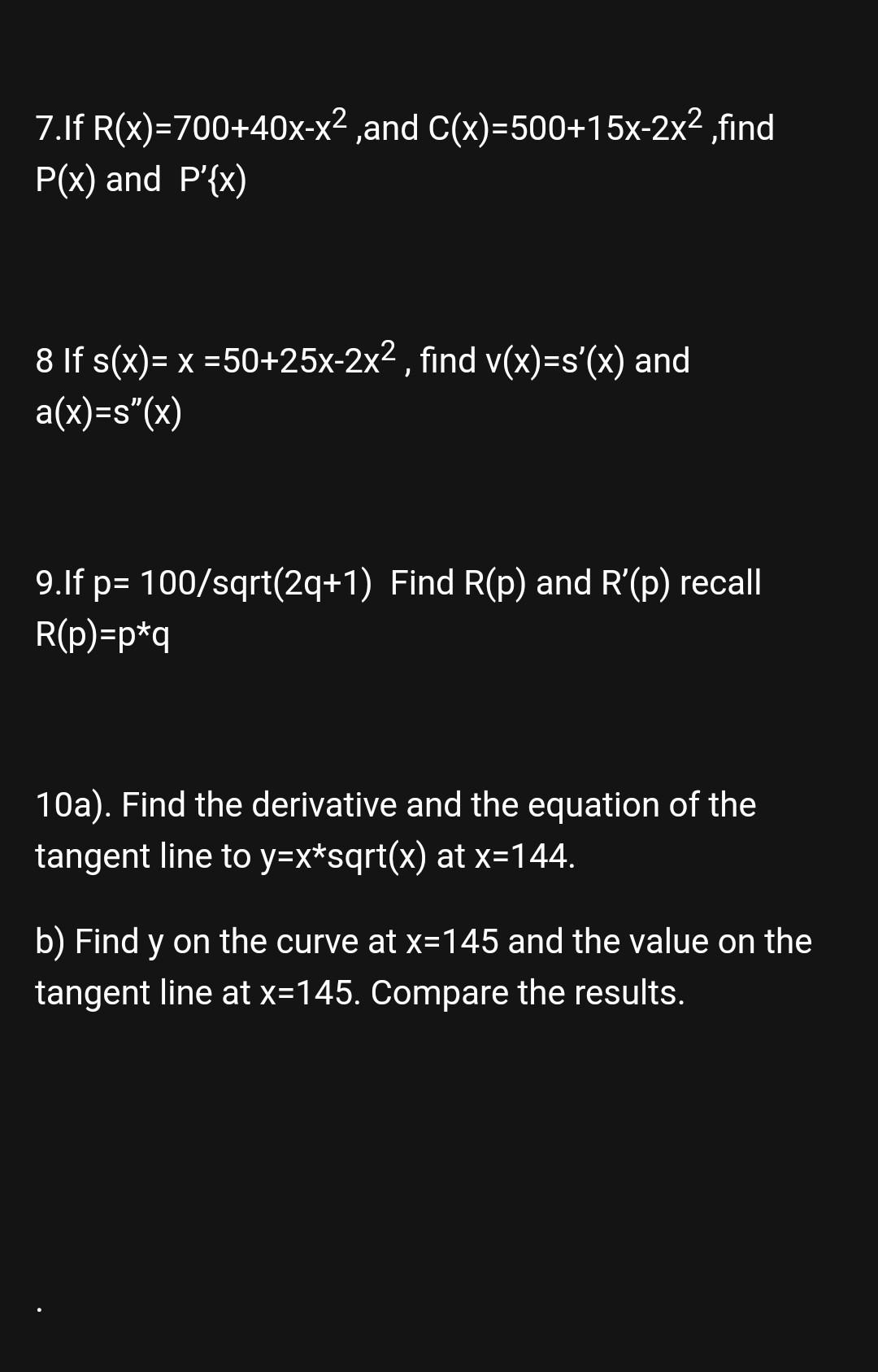 Solved 7 If R X 700 40x X2 And C X 500 15x 2x2 Find P Chegg Com