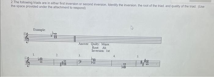 Solved 2. The following triads are in either first inversion | Chegg.com
