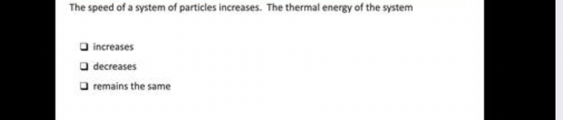 Solved The Speed Of A System Of Particles Increases. The 