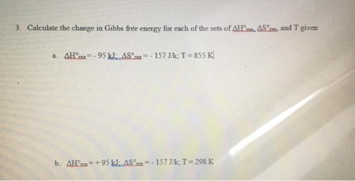 Solved 3. Calculate the change in Gibbs free energy for each | Chegg.com