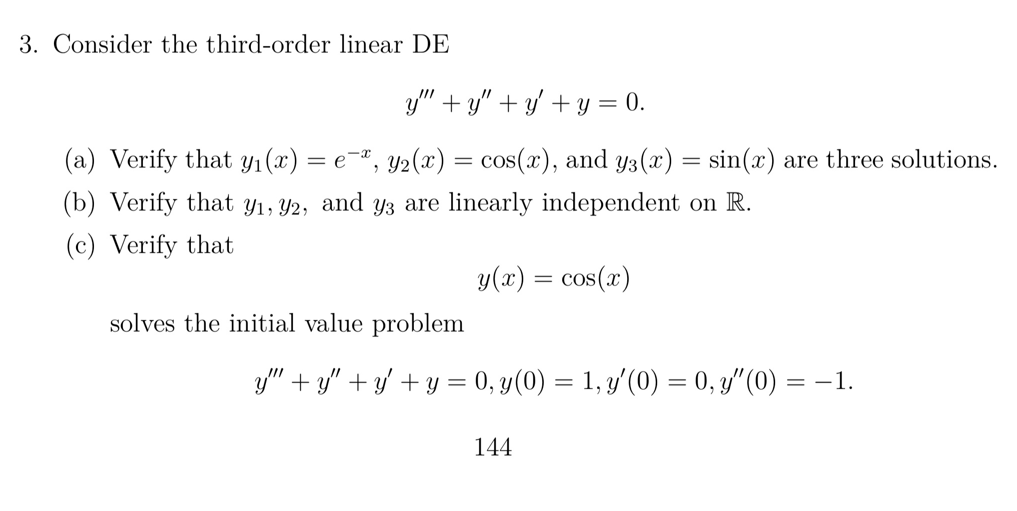Solved Consider the third-order linear DEy'''+y''+y'+y=0.(a) | Chegg.com