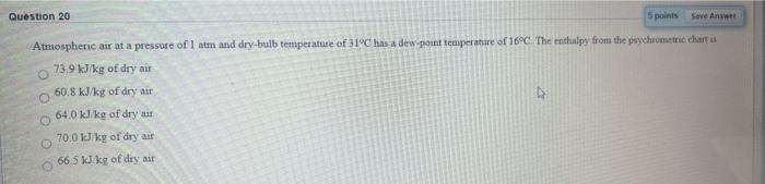 Solved Question 20 5 points Save Anne Atmospheric air at a | Chegg.com