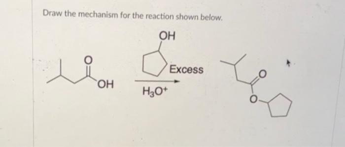 Solved Draw the mechanism for the reaction shown below. | Chegg.com