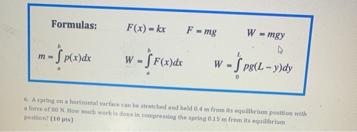 Solved Formulas F X Kx F Mg W Mgy M S P X Dx M Chegg Com