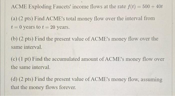 Solved ACME Exploding Faucets' income flows at the rate | Chegg.com