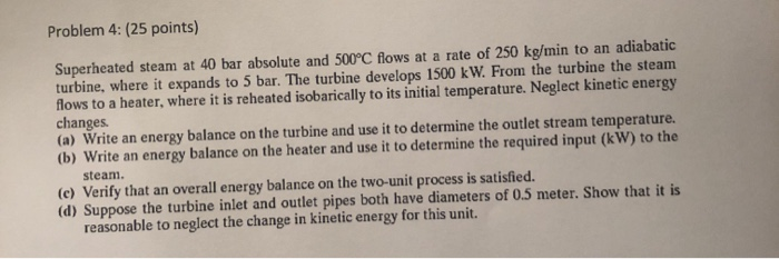 Solved Problem 4: (25 Points) Superheated Steam At 40 Bar | Chegg.com