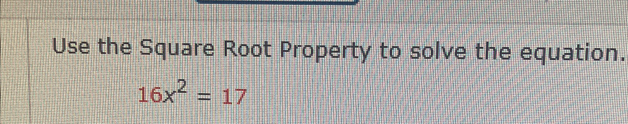 x 2 16 square root property