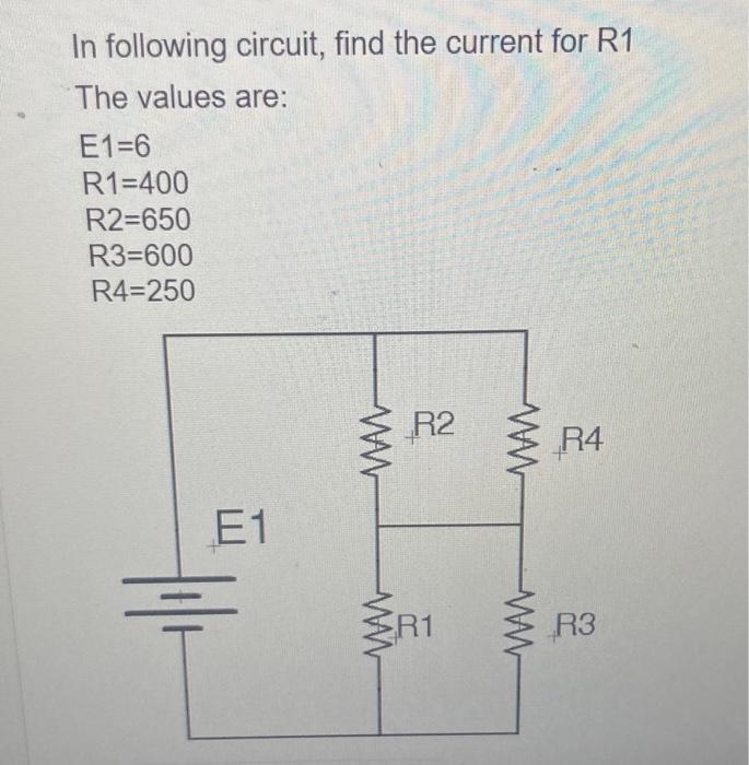 Solved In following circuit, find the current for R1 The | Chegg.com