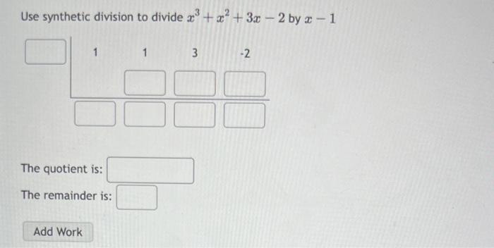 Solved Use synthetic division to divide x3+x2+3x−2 by x−1 | Chegg.com