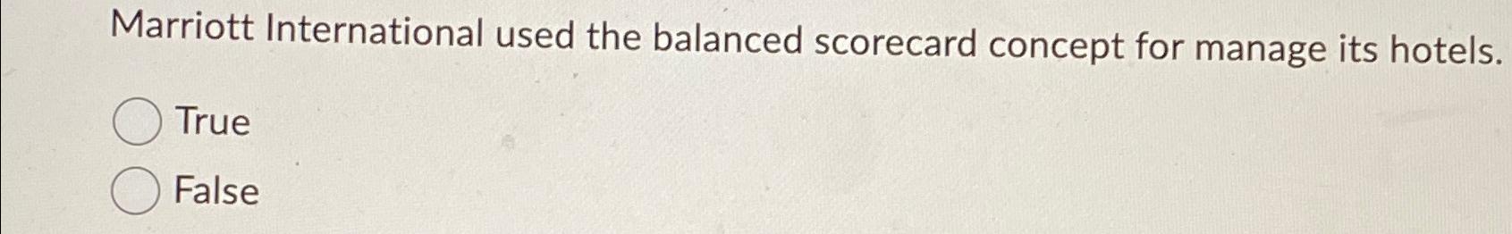 Solved Marriott International used the balanced scorecard | Chegg.com