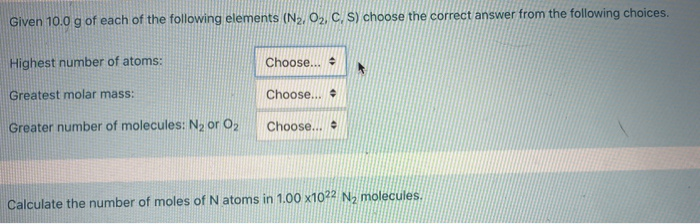 Solved Given 10 0 G Of Each Of The Following Elements N2 Chegg Com
