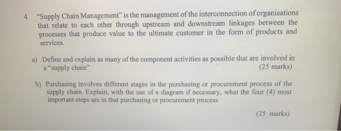 Solved 4 "Supply Chain Management" Is The Management Of The | Chegg.com