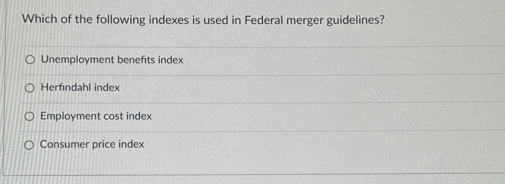 which of the following indexes is used in federal merger guidelines