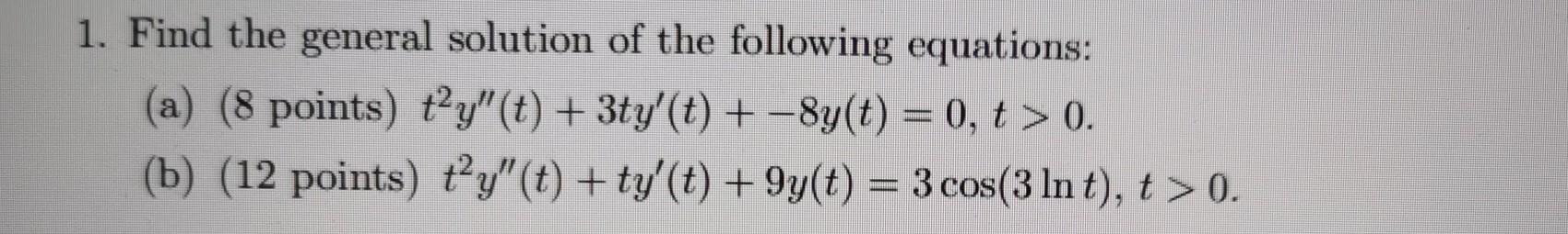 Solved 1. Find the general solution of the following | Chegg.com