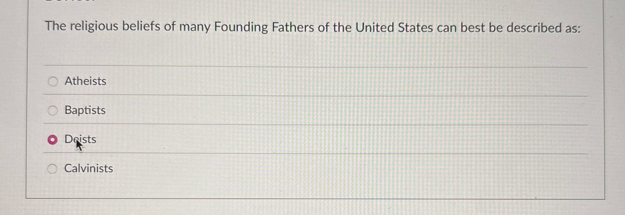 Solved The religious beliefs of many Founding Fathers of the