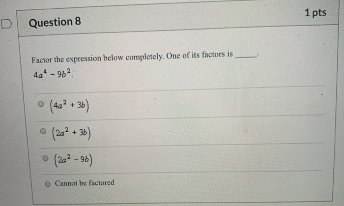 Solved 1 pts Question 8 Factor the expression below | Chegg.com