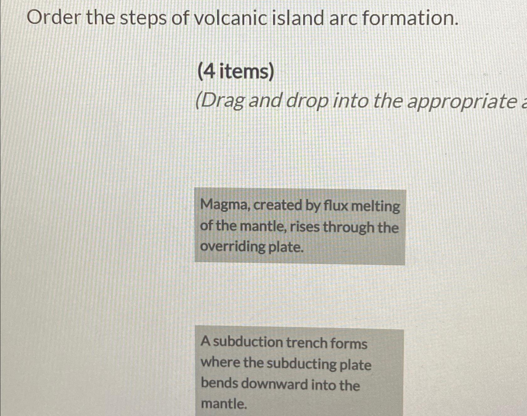 Solved Order the steps of volcanic island arc formation.(4